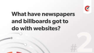 What have newspapers and billboards got to do with websites?