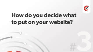 How do you decide what to put on your website?